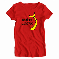 Remera Mujer Manga Corta NO TE VA A GUSTAR 06
