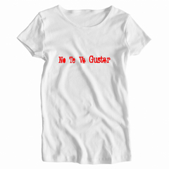 Remera Mujer Manga Corta NO TE VA A GUSTAR 07 - comprar online