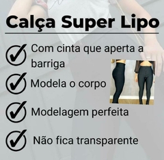 Calça Lipo Tecido Suplex Power Modeladora Cintura Alta Com Cinta de Compressão - comprar online