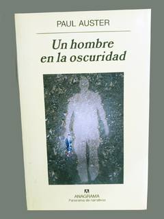 Un hombre en la oscuridad - Paul Auster