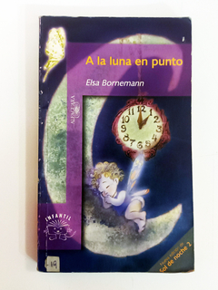 A la luna en punto - Elsa Bornemann