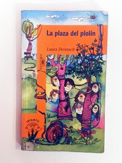 La plaza del piolín - Laura Devetach