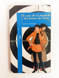 El caso de la modelo y los lentes de Elvis - Carlos Schlaen