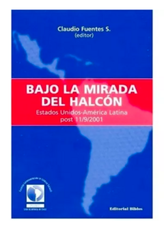 Bajo la mirada del halcón - Claudio Fuentes