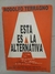 ESTA ES LA ALTERNATIVA RODOLFO TERRAGNO