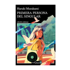PRIMERA PERSONA DEL SINGULAR. MURAKAMI HARUKI
