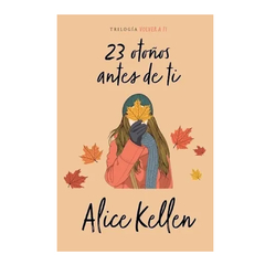 23 OTOÑOS ANTES DE TI ( 2 ). KELLEN ALICE