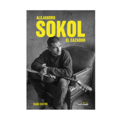 ALEJANDRO SOKOL EL CAZADOR. CASTRO ISAAC