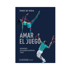 AMAR EL JUEGO. DE VEDIA TOMAS