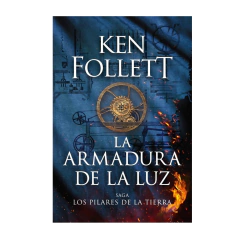 LA ARMADURA DE LA LUZ. FOLLETT KEN