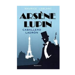 ARSENE LUPIN CABALLERO LADRON. LEBLANC MAURICE