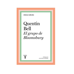 EL GRUPO DE BLOOMSBURY. BELL QUENTIN