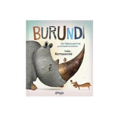 BURUNDI DE FALSOS PERROS Y VERDADEROS LEONES. BERNASCONI PABLO