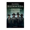LOS CABALLEROS DE LA NOCHE. BALMACEDA DANIEL