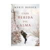CADA HERIDA DEL ALMA. BORDER MARIA