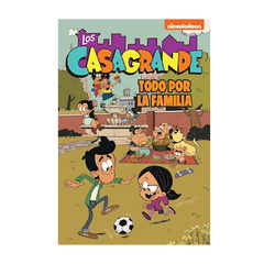LOS CASAGRANDE. TODO POR LA FAMILIA