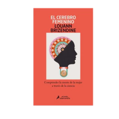 EL CEREBRO FEMENINO. BRIZENDINE LOUANN