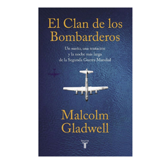 EL CLAN DE LOS BOMBARDEROS. GLADWELL MALCOLM