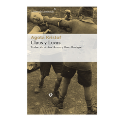 CLAUS Y LUCAS. KRISTOF AGOTA