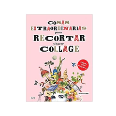 COSAS EXTRAORDINARIAS PARA RECORTAR Y HACER COLLAGE. RIVANS MARIA