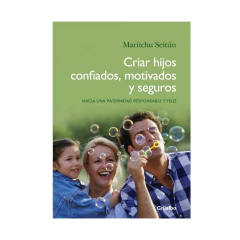 CRIAR HIJOS CONFIADOS, MOTIVADOS Y SEGUROS. SEITUN MARITCHU