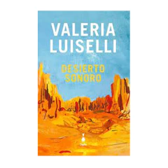 DESIERTO SONORO. LUISELLI VALERIA
