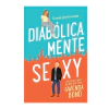DIABOLICAMENTE SEXY. BOND GWENDA