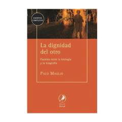 LA DIGNIDAD DEL OTRO. MAGLIO PACO