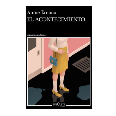 EL ACONTECIMIENTO. ERNAUX ANNIE