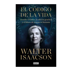 EL CODIGO DE LA VIDA. ISAACSON WALTER