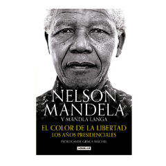 EL COLOR DE LA LIBERTAD. MANDELA NELSON