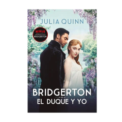 BRIDGERTON EL DUQUE Y YO. QUINN JULIA