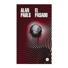 EL PASADO. PAULS ALAN