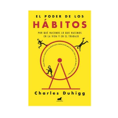 EL PODER DE LOS HABITOS. DUHIGG CHARLES