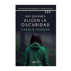 HAY QUIENES ELIGEN LA OSCURIDAD. DONLEA CHARLIE