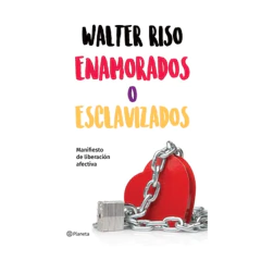 ENAMORADOS O ESCLAVIZADOS. RISO WALTER