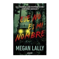 ESE NO ES MI NOMBRE. LALLY MEGAN - comprar online