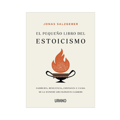 EL PEQUEÑO LIBRO DEL ESTOICISMO. SALZGEBER JONAS