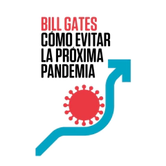 COMO EVITAR LA PROXIMA PANDEMIA. BILL GATES