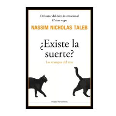 EXISTE LA SUERTE ? TALEB NASSIM NICHOLAS