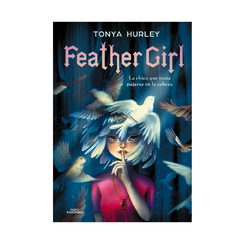 FEATHER GIRL. HURLEY TONYA