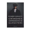 CRIMENES SORPRENDENTES DE GANGSTERS. CANALETTI RICARDO