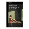 LA DESAPARICION DE STEPHANIE MAILER. DICKER JOEL