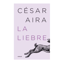 LA LIEBRE. CESAR AIRA