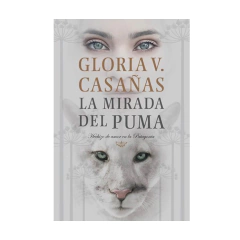 LA MIRADA DEL PUMA. CASAÑAS GLORIA