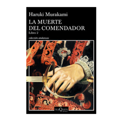 LA MUERTE DEL COMENDADOR 1. MURAKAMI HARUKI