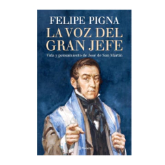 LA VOZ DEL GRAN JEFE. PIGNA FELIPE