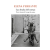 LAS DEUDAS DEL CUERPO. FERRANTE ELENA