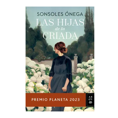 LAS HIJAS DE LA CRIADA. ONEGA SONSOLES