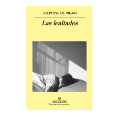 LAS LEALTADES. DE VIGAN DELPHINE